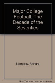 Major College Football: The Decade of the Seventies