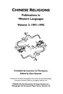 Chinese Religions: Publications in Western Language, Vol. 3: 1991 Through 1995 (Monographs of the Association for Asian Studies)