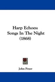 Harp Echoes: Songs In The Night (1868)