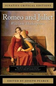 Romeo and Juliet (Ignatius Critical Editions)