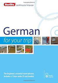 Berlitz Language: German For Your Trip (Berlitz For Your Trip)