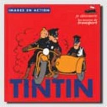 Tintin : Je dcouvre les moyens de transport