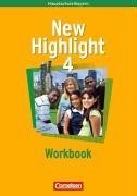 New Highlight Band 4. 8. Jahrgangsstufe. Workbook. Bayern