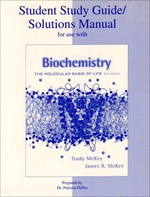 Biochemistry: The Molecular Basis of Life (Study Guide)