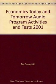 Economics Today and Tomorrow Audio Program Activities and Tests 2001