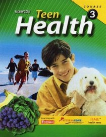 Teen Health, Course 3, Student Edition