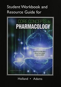 Student Workbook and Resource Guide for Core Concepts in Pharmacology