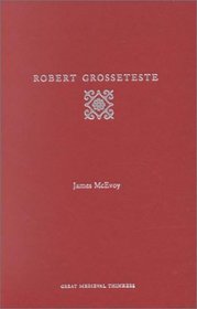 Robert Grosseteste (Great Medieval Thinkers)