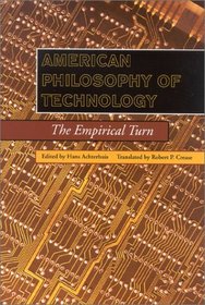 American Philosophy of Technology: The Empirical Turn