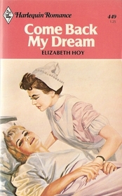 Come Back, My Dream (Harlequin Romance, No 449)