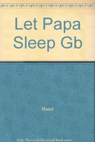 Let Papa Sleep    Gb