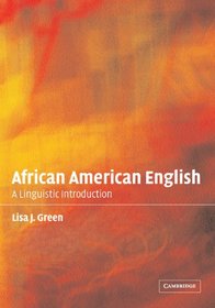 African American English : A Linguistic Introduction