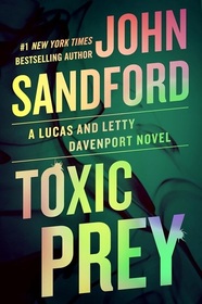 Toxic Prey (Lucas Davenport, Bk 34)