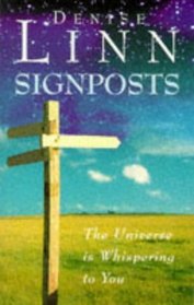 Signposts: The Universe is Whispering to You
