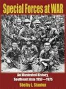 Special Forces at War: An Illustrated History, Southeast Asia 1957-1975