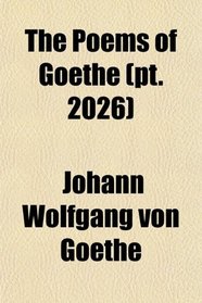 The Poems of Goethe (pt. 2026)