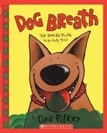 Dog Breath: The Horrible Terrible Trouble with Hally Tosis