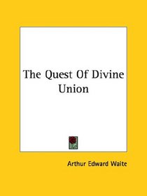 The Quest Of Divine Union