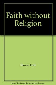 Faith without Religion