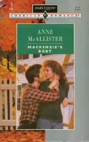 Mackenzie's Baby (Harlequin American Romance, No 459)