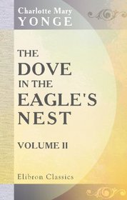 Dove in the Eagle's Nest: Volume 2