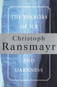 The Terrors of Ice and Darkness: A Novel