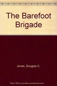 The Barefoot Brigade