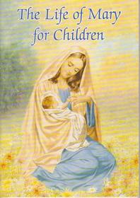 The Life of Mary (Catholic Classics (Regina Press))