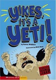 Yikes, It's a Yeti! (Graphic Trax)