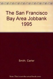 The San Francisco Bay Area Jobbank 1995