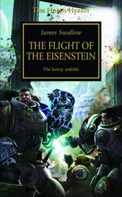 The Flight of the Eisenstein (Warhammer: Horus Heresy)