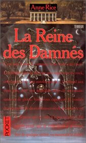 La reine des damnes (Vampire Chronicles, Bk 3) (French)