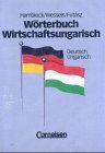 Wrterbuch Wirtschaftsungarisch. Ungarisch - Deutsch / Deutsch - Ungarisch.