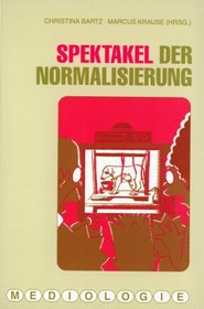 Spektakel der Normalisierung