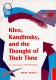 Klee, Kandinsky, and the Thought of Their Time: A Critical Perspective