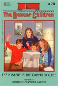 The Mystery in the Computer Game (Boxcar Children, Bk 78)