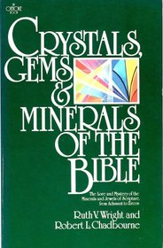 Crystals, Gems  Minerals of the Bible: The Lore and Mystery of the Minerals and Jewels of Scripture, from Adamant to Zircon