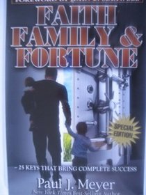 Faith Family and Fortune; 25 Keys That Bring Success
