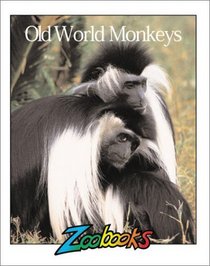 Old World Monkeys (Zoobooks)