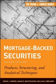 Mortgage-Backed Securities: Products, Structuring, and Analytical Techniques (Frank J. Fabozzi Series)