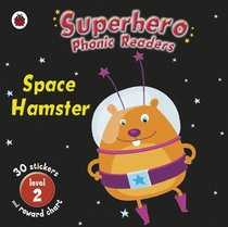 Superhero Phonic Readers: Space Hamster: Level 2