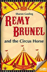 Remy Brunel and the Circus Horse (Fiction Express)