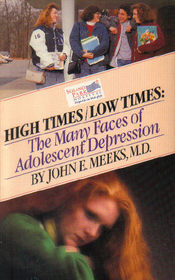 High Times/Low Times: The Many Faces of Adolescent Depression