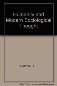 Humanity and Modern Sociological Thought