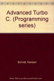 Advanced Turbo C (Borland-Osborne/Mcgraw-Hill Programming Series)