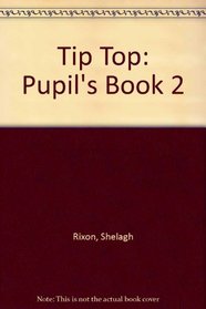 Tip Top: Pupil's Book 2