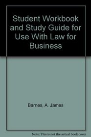 Student Workbook and Study Guide for Use With Law for Business