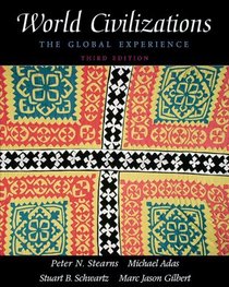 World Civilizations, Single Volume Edition: The Global Experience (3rd Edition)