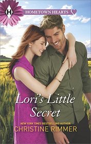 Lori's Little Secret (Hometown Hearts) (Larger Print)