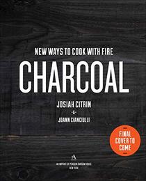 Charcoal: New Ways to Cook with Fire